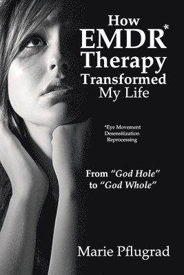 bokomslag How EMDR Therapy Transformed My Life