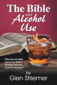 bokomslag The Bible and Alcohol Use