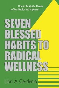 bokomslag Seven Blessed Habits to Radical Wellness