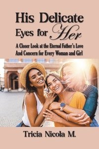 bokomslag His Delicate Eyes for Her