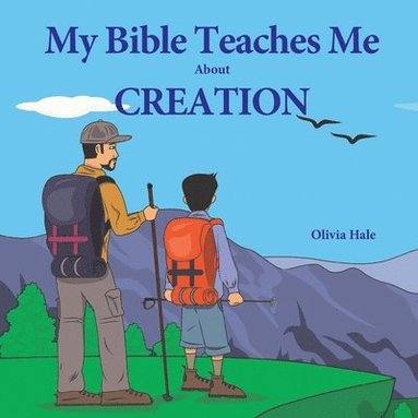 bokomslag My Bible Teaches Me About Creation