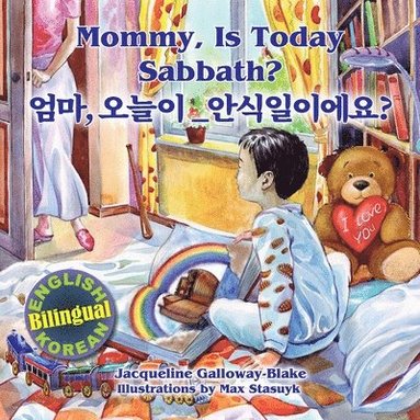 bokomslag Mommy, is Today Sabbath? - &#50628;&#47560;, &#50724;&#45720;&#51060; &#50504;&#49885;&#51068;&#51060;&#50640;&#50836;?