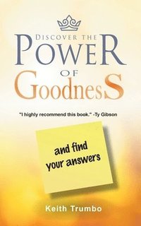 bokomslag Discover the Power of Goodness