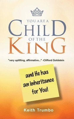 You Are a Child of the King 1