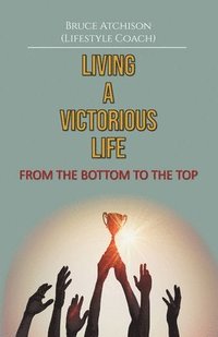 bokomslag Living a Victorious Life