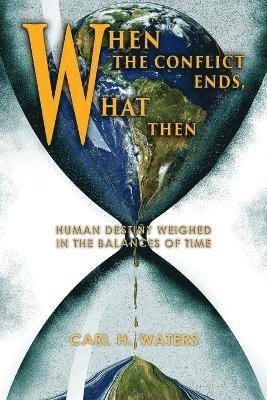 When the Conflict Ends, What Then? 1