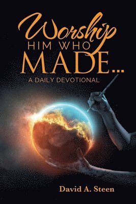 Worship Him Who Made. . .