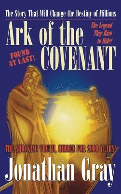 Jonathan Gray - Ark of the Covenant, Inbunden