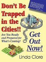 Don't Be Trapped in the Cities!! Get Out Now! 1