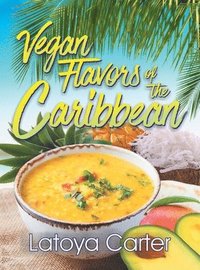 bokomslag Vegan Flavors of the Caribbean
