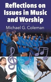 bokomslag Reflections on Issues in Music and Worship