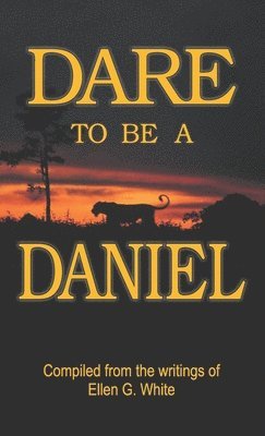 bokomslag Dare to Be a Daniel