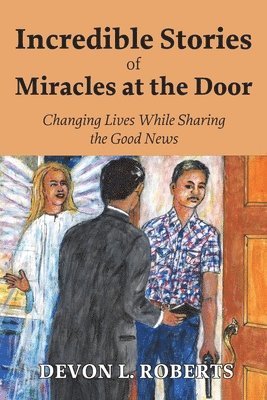 bokomslag Incredible Stories of Miracles at the Door