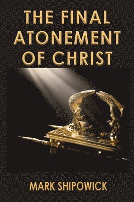 The Final Atonement of Christ 1