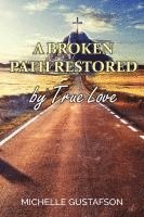 bokomslag Broken Path Restored by True Love