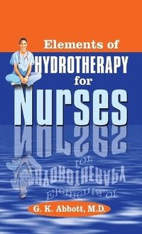 bokomslag Elements of Hydrotherapy for Nurses