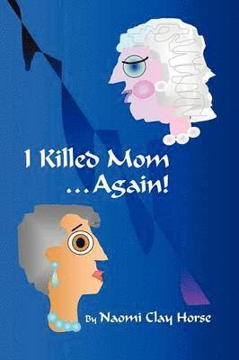 I Killed Mom . . . Again! 1