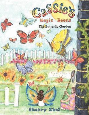 Cassie's Magic Doors The Butterfly Garden 1