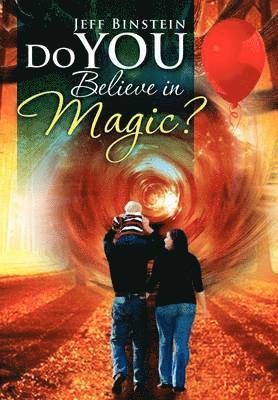 Jeff Binstein - Do You Believe in Magic?, Inbunden