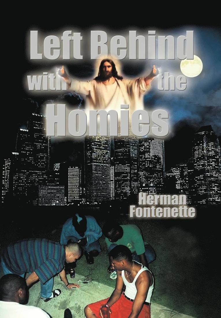 Left Behind with the Homies