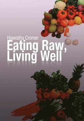 Eating Raw, Living Well