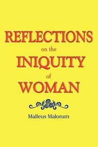 bokomslag REFLECTIONS on the INIQUITY of WOMAN
