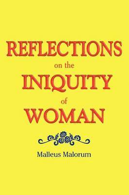 bokomslag REFLECTIONS on the INIQUITY of WOMAN