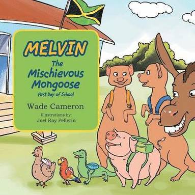 bokomslag Melvin the Mischievous Mongoose First Day of School