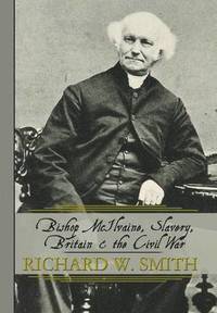bokomslag Bishop McIlvaine, Slavery, Britain & the Civil War