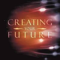 bokomslag Creating Your Future