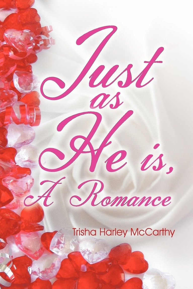Trisha Harley McCarthy - Just as He Is, Häftad