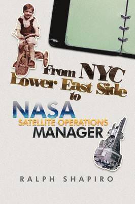 bokomslag From NYC Lower East Side to NASA Satellite Operations Manager