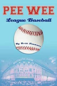 bokomslag Pee Wee League Baseball
