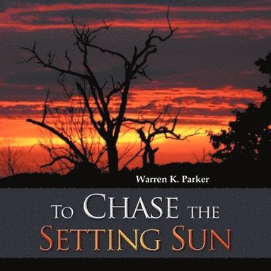 bokomslag To Chase the Setting Sun