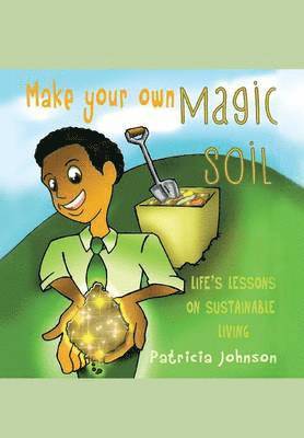 Make Your Own Magic Soil 1