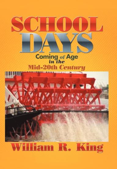 William R King - School Days, Inbunden