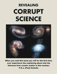 bokomslag Revealing Corrupt Science