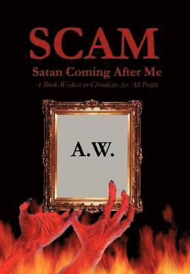 A W, A. W., A.W. - Scam, Inbunden