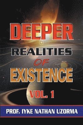 Deeper Realities of Existence