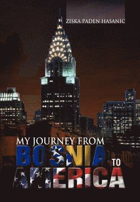 My Journey from Bosnia to America 1