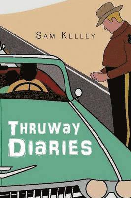 Sam Kelley - Thruway Diaries, Häftad