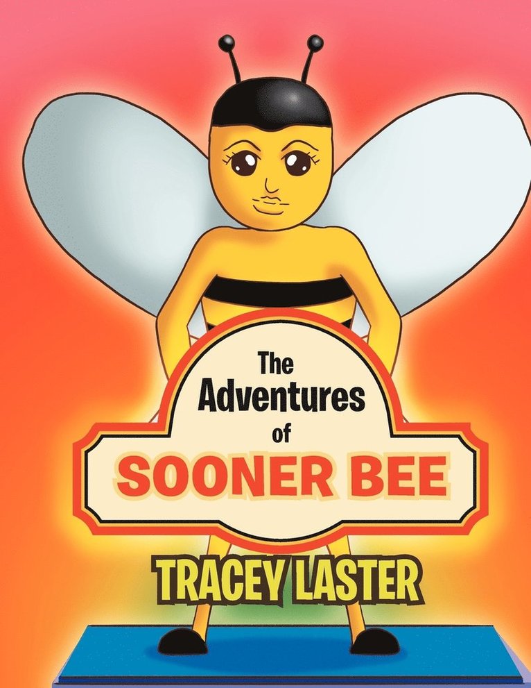 The Adventures of Sooner Bee 1