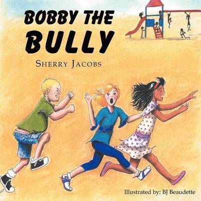 ''Bobby The Bully'' 1