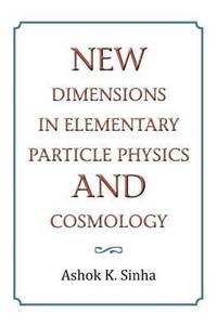 bokomslag New Dimensions in Elementary Particle Physics and Cosmology