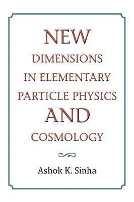 bokomslag New Dimensions in Elementary Particle Physics and Cosmology