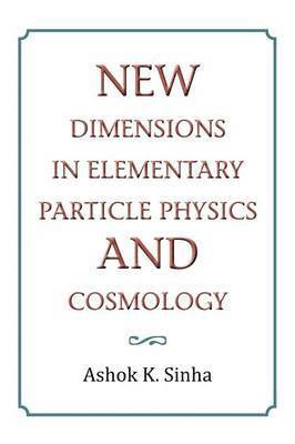 bokomslag New Dimensions in Elementary Particle Physics and Cosmology