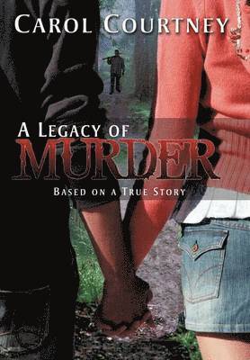 Carol Courtney - Legacy of Murder, Inbunden