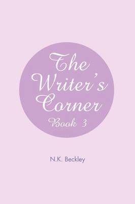 N K Beckley, N. K. Beckley - Writer's Corner, Häftad