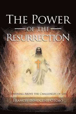 bokomslag The Power of the Resurrection