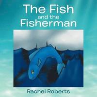 bokomslag The Fish and the Fisherman